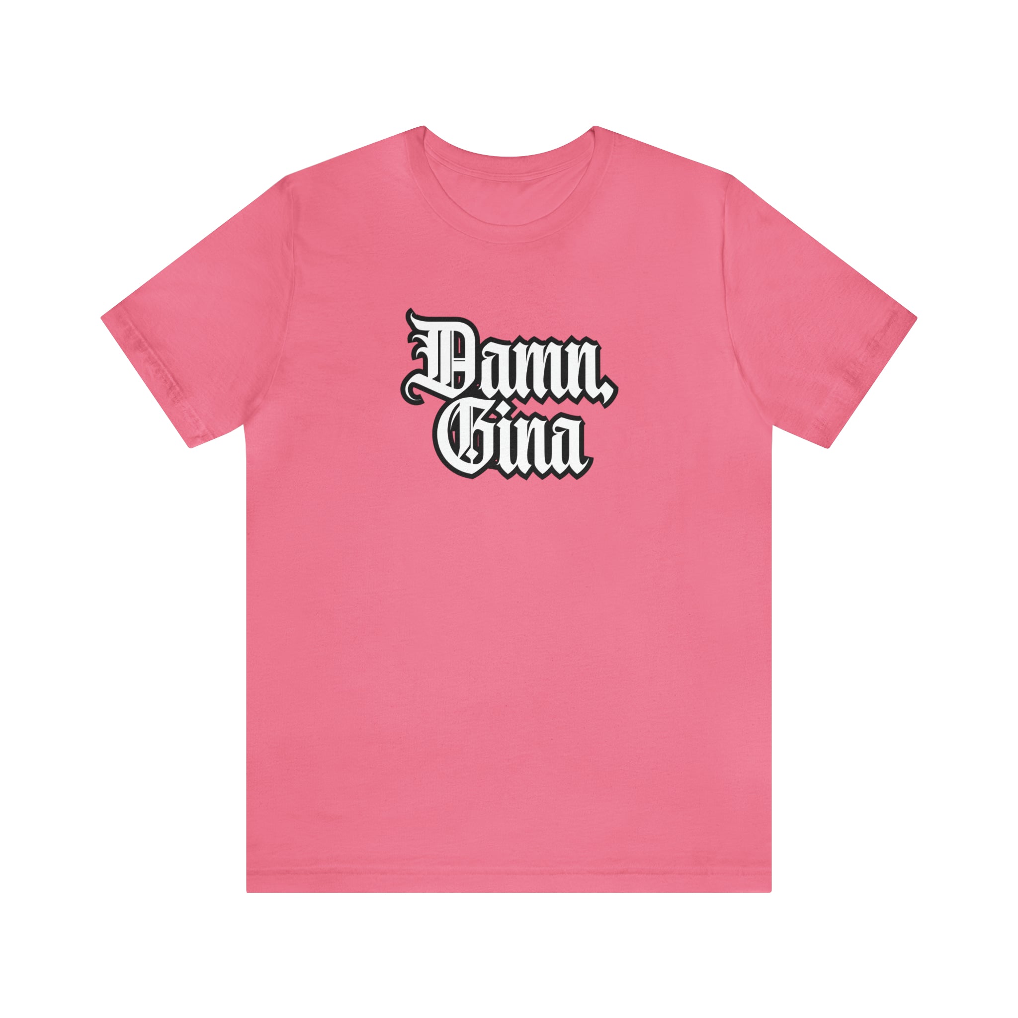 Damn, Gina! Shirt | Urban Streetwear Unisex Statement T-Shirt