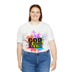 God Is Good All The Time Shirt | Faith In Fashion Unisex T-Shirt