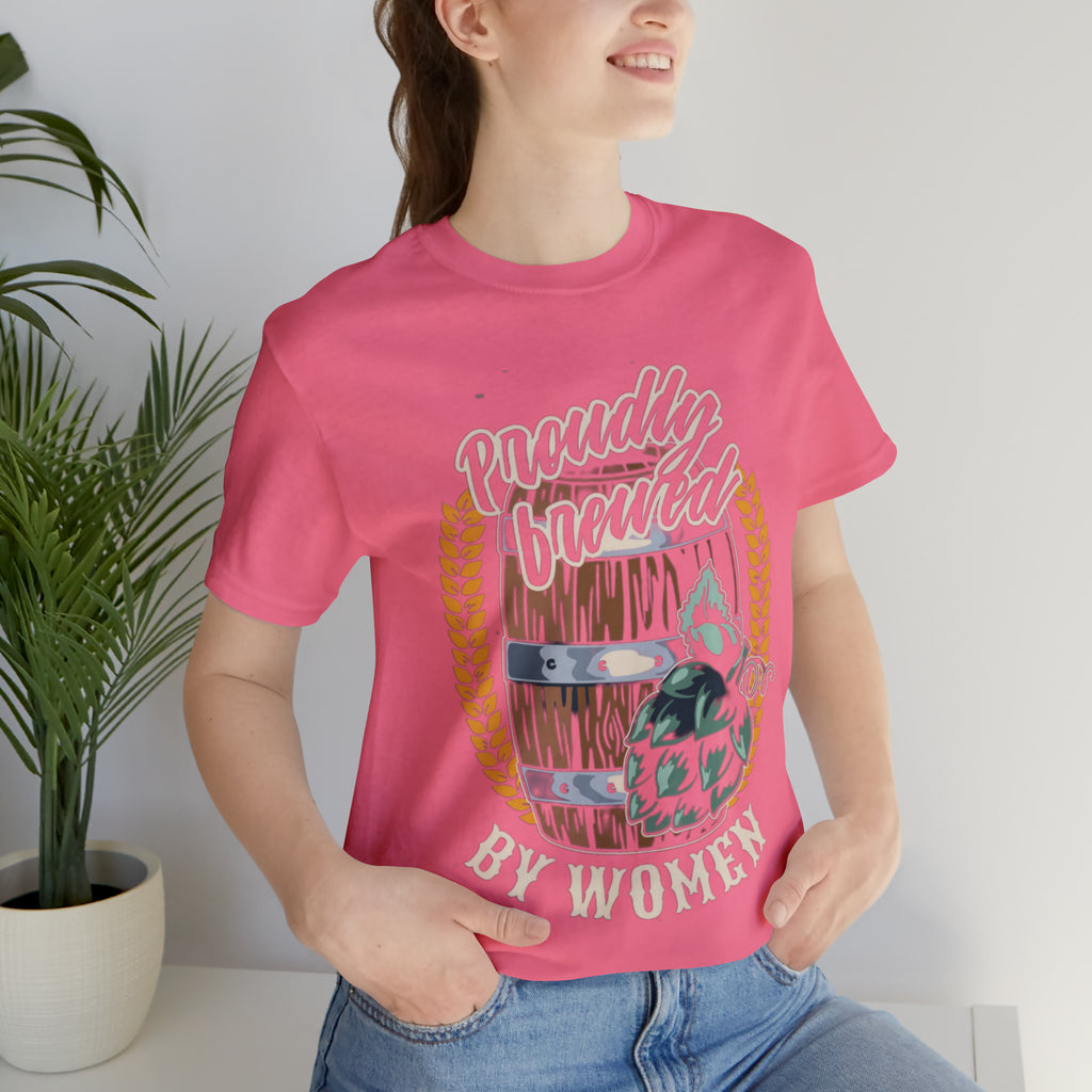 Brewed by Women Beer Shirt | Drink Beer Unisex T-Shirt