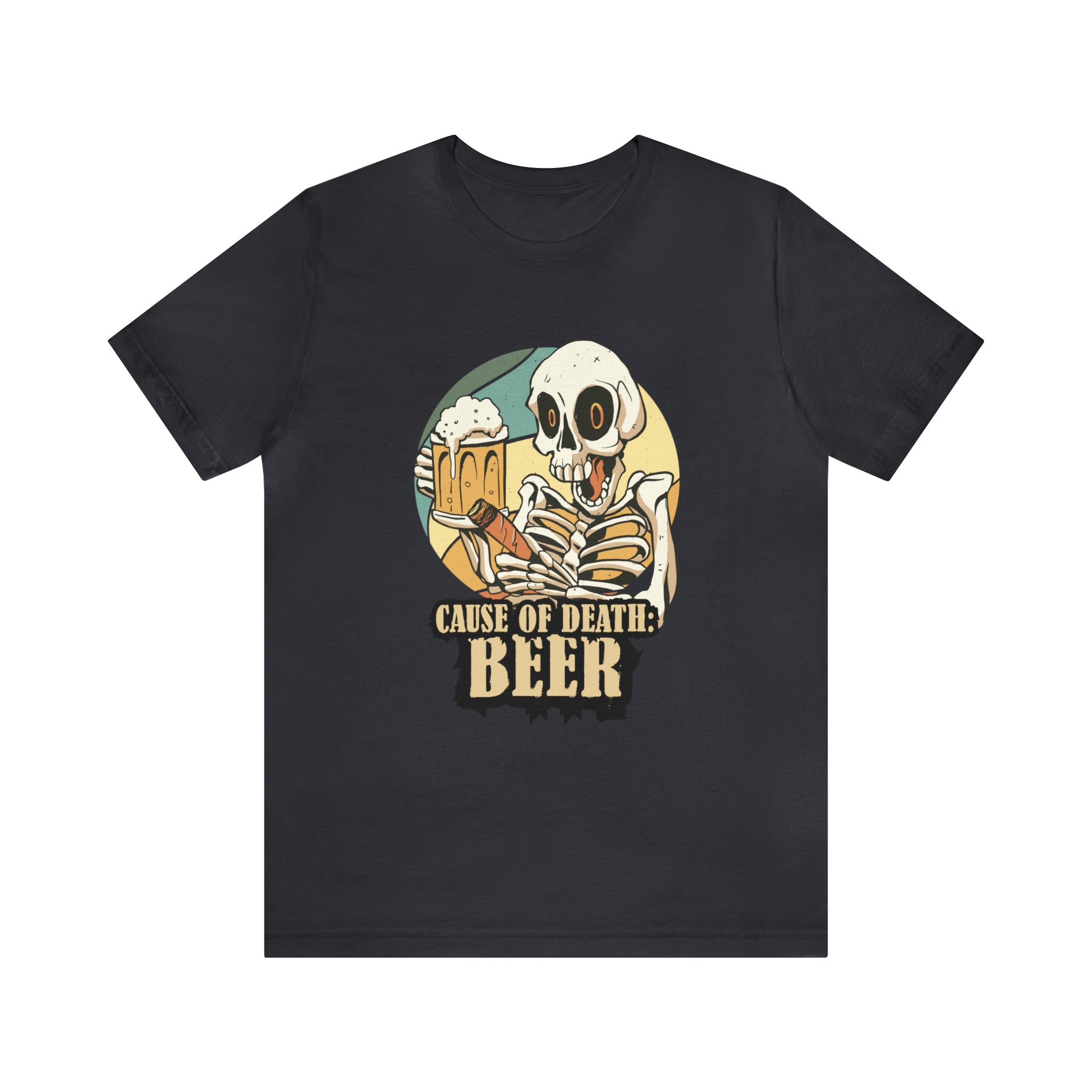 Beer Cause of Death Shirt | Drink Beer Unisex T-Shirt