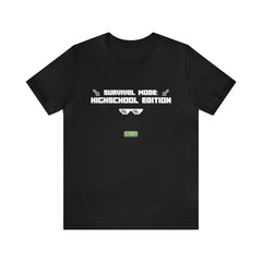 Highschool Survival Mode Shirt | Minecraft School Unisex T-Shirt