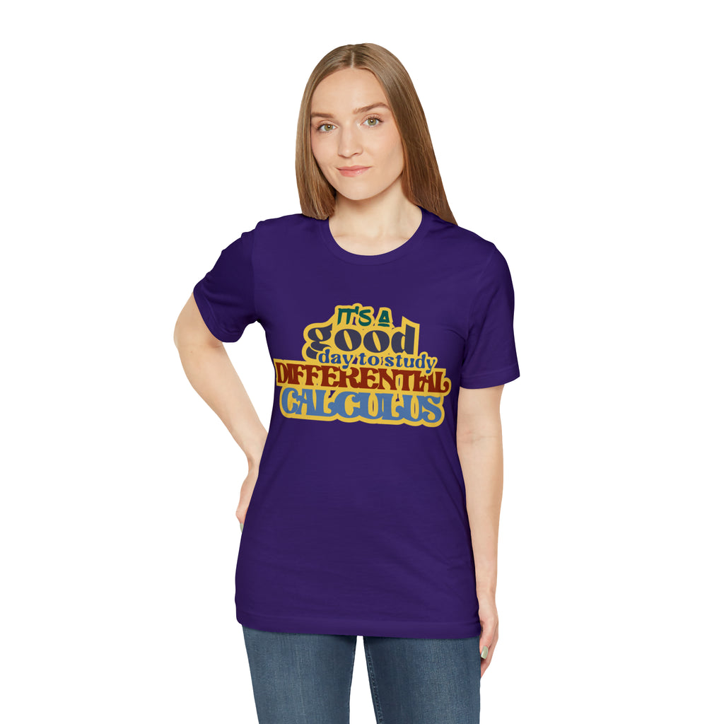 It's a Good Day to Study Differential Calculus | School Unisex T-Shirt