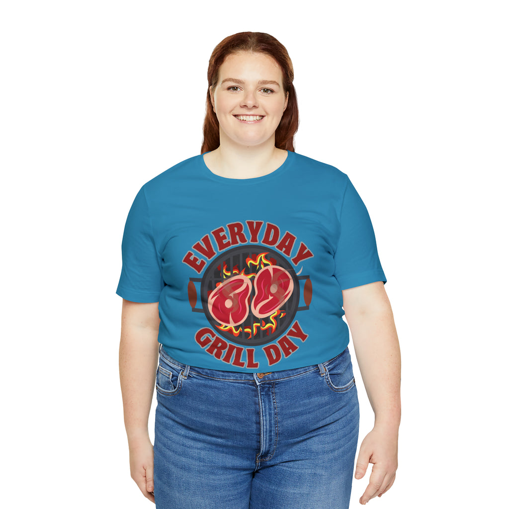 Everyday Grill Day Shirt | Grilling Meat Unisex T-Shirt