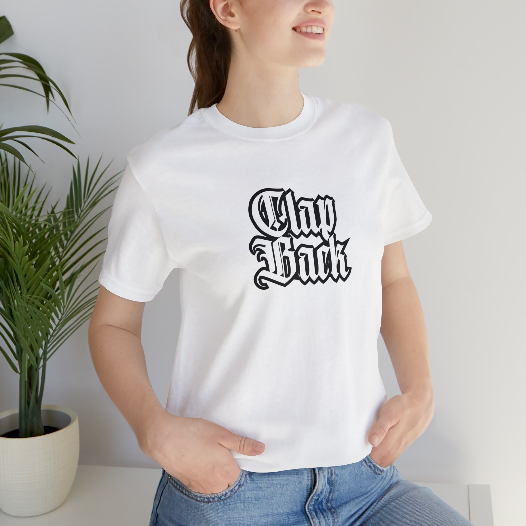 Clap Back Streetwear Shirt | Clapping back Statement T-Shirt
