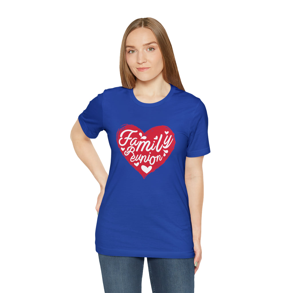 Family Reunion Heart Shirt | Family Love Unisex T-Shirt