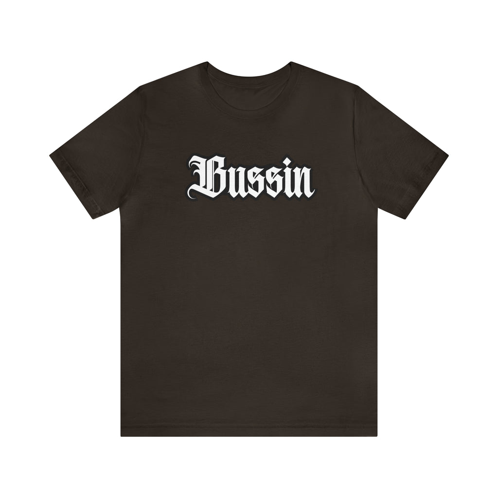 Bussin Street Shirt | Slang Urban Streetwear Unisex T-Shirt