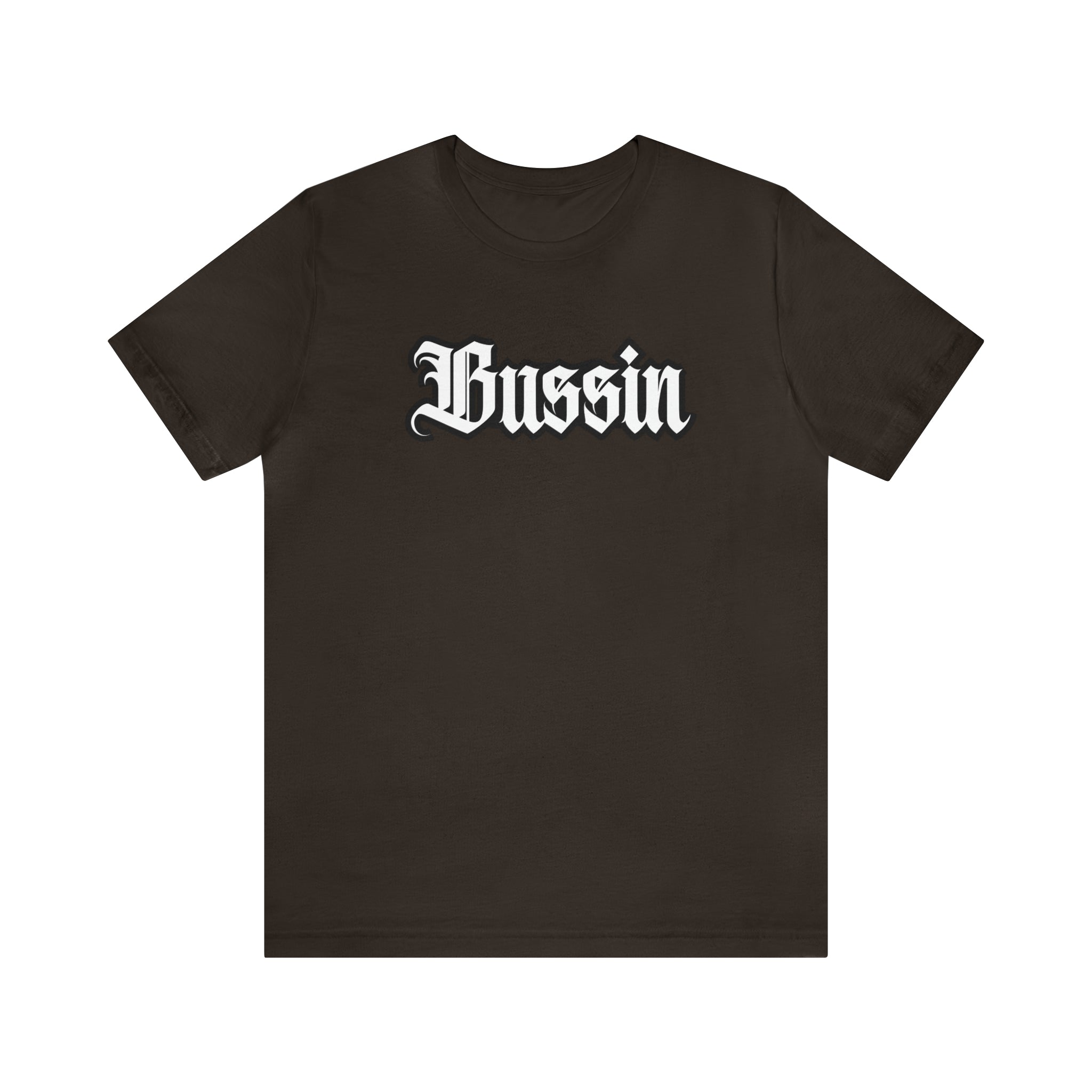 Bussin Street Shirt | Slang Urban Streetwear Unisex T-Shirt