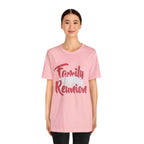 Family Reunion Shirt 2 | Family Love Unisex T-Shirt