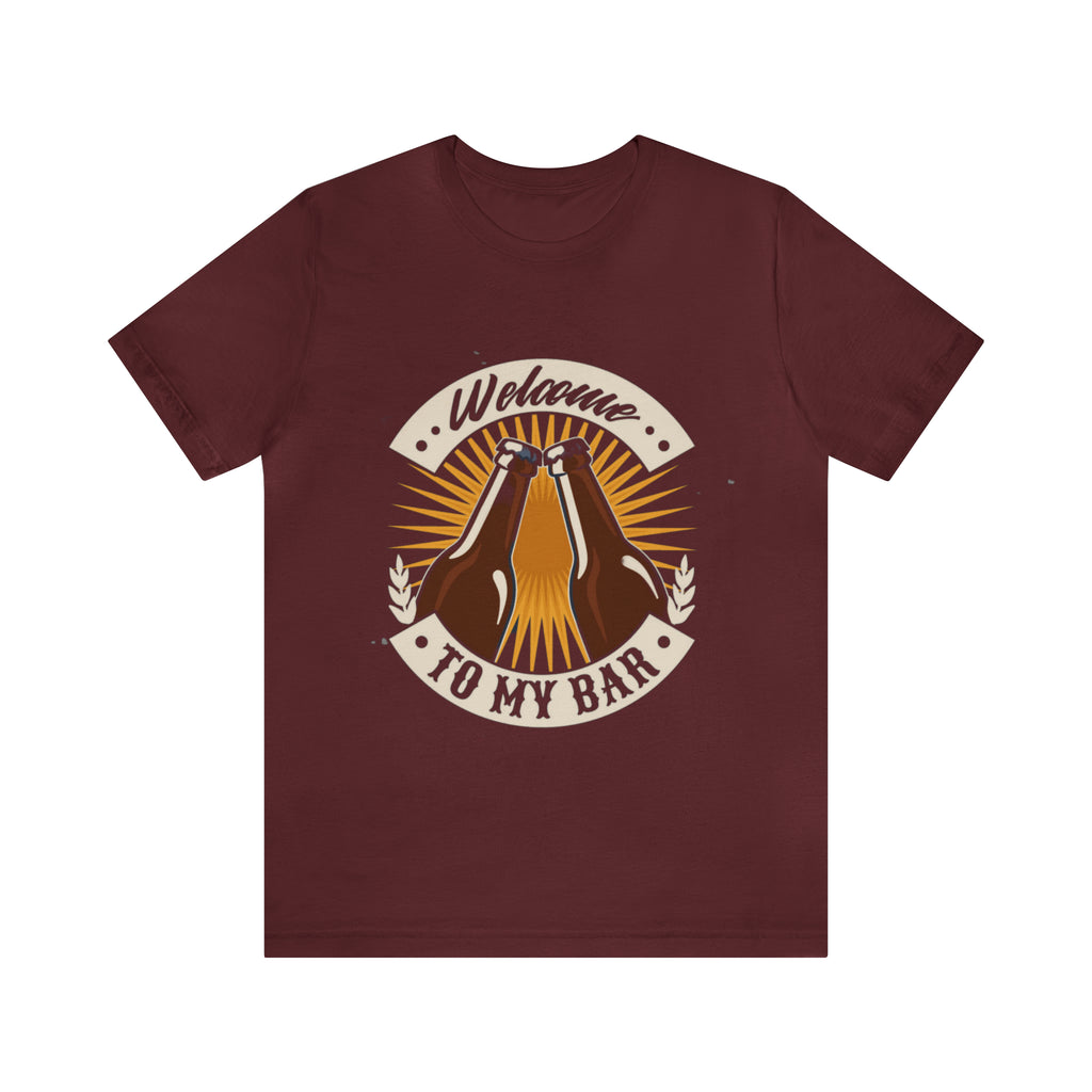 Welcome to my Bar Beer Shirt | Drink Beer Unisex T-Shirt