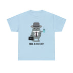 Have A Good Day Shirt | Cat Lover Unisex T-Shirt