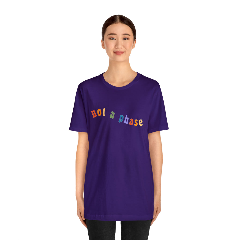 Not A Phase LGBTQIA+ Unisex Shirt | Not A Phase Rainbow Gay Pride Shirt