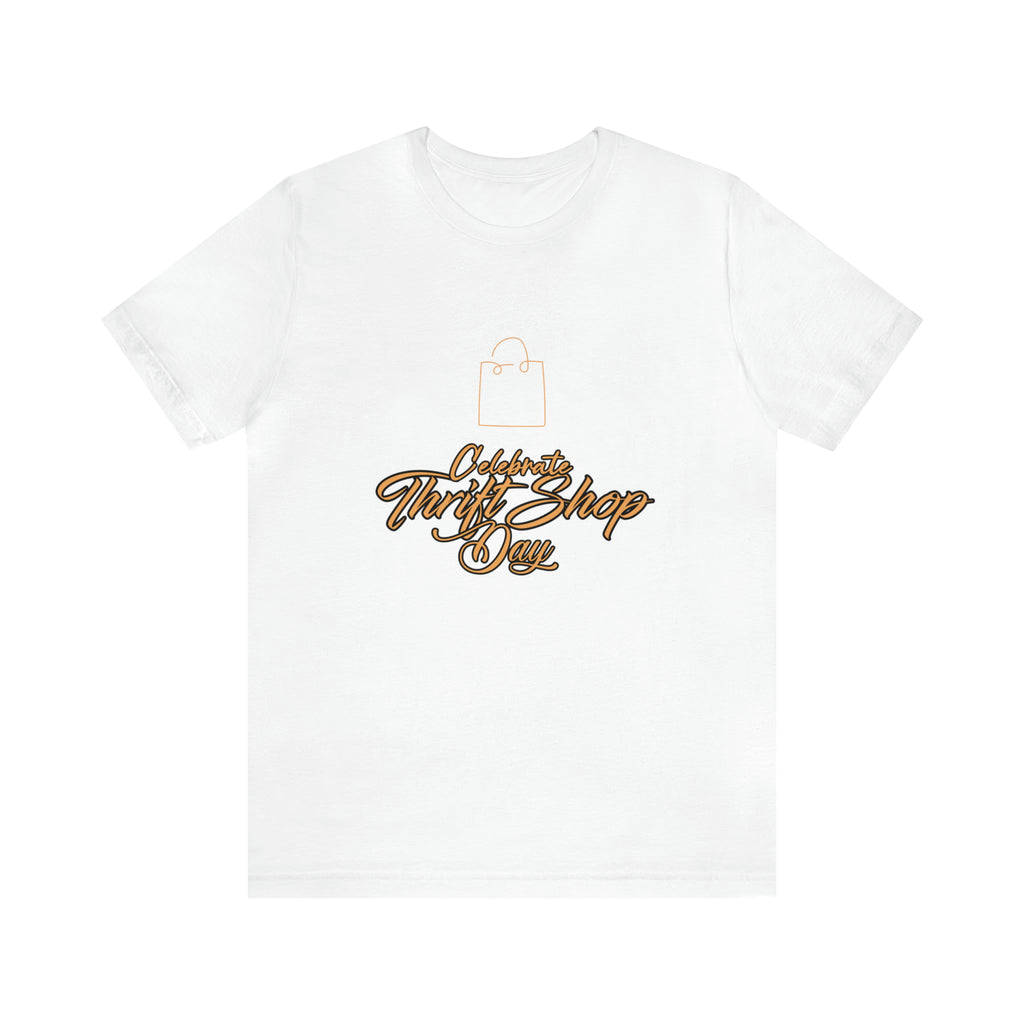 Celebrate Thrift Shop Day Shirt | Thrift Store T-Shirt