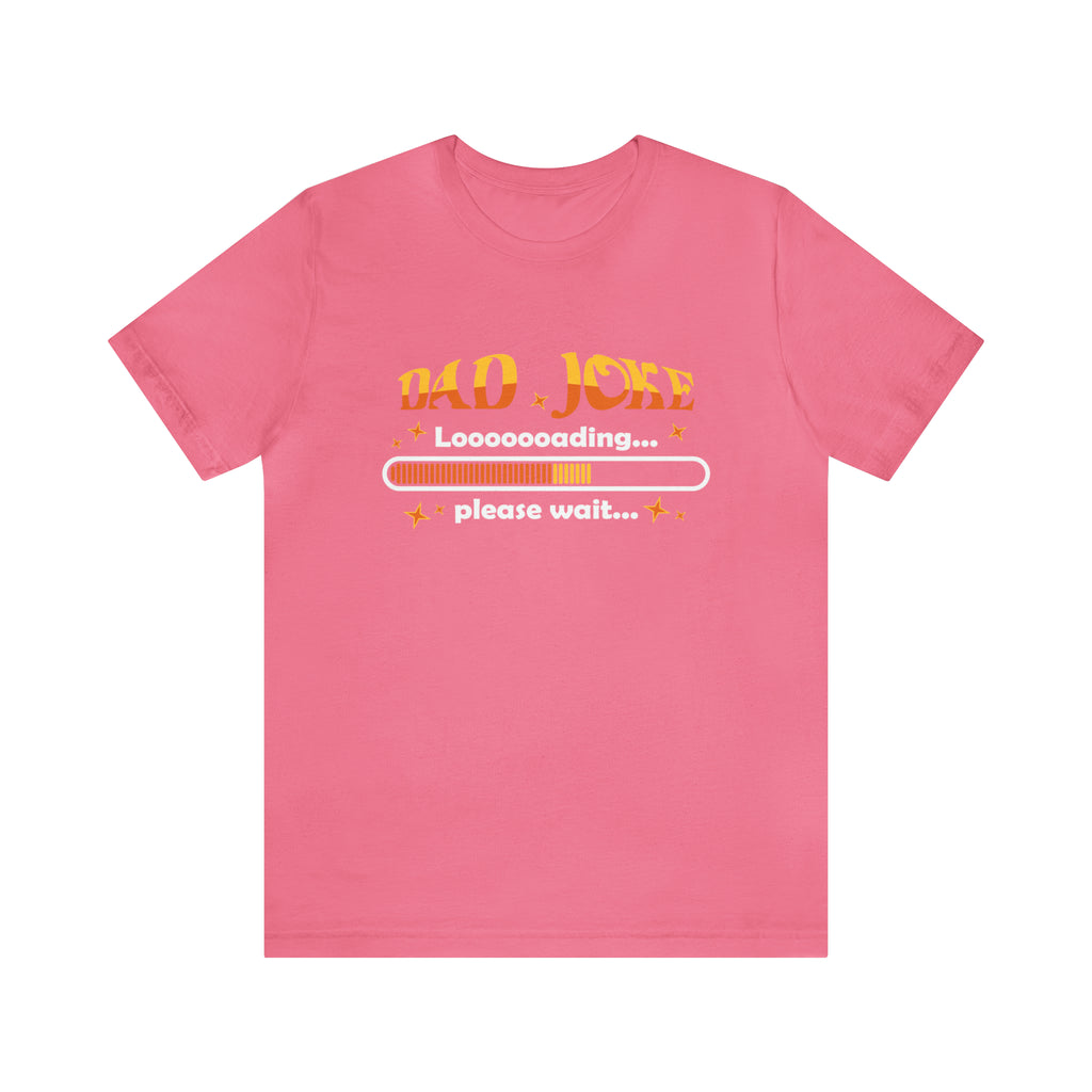 Loading Dad Joke Shirt | National Joke Day Tshirt