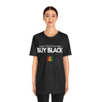 Buy Black Shirt | Support Black Businesses Unisex T-Shirt