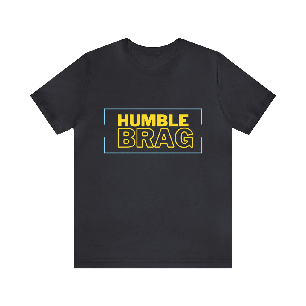 Humble Brag | Millennial Collection Unisex T-Shirt