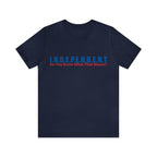 Happy Independence Day Shirt | July 4 Independent T-Shirt