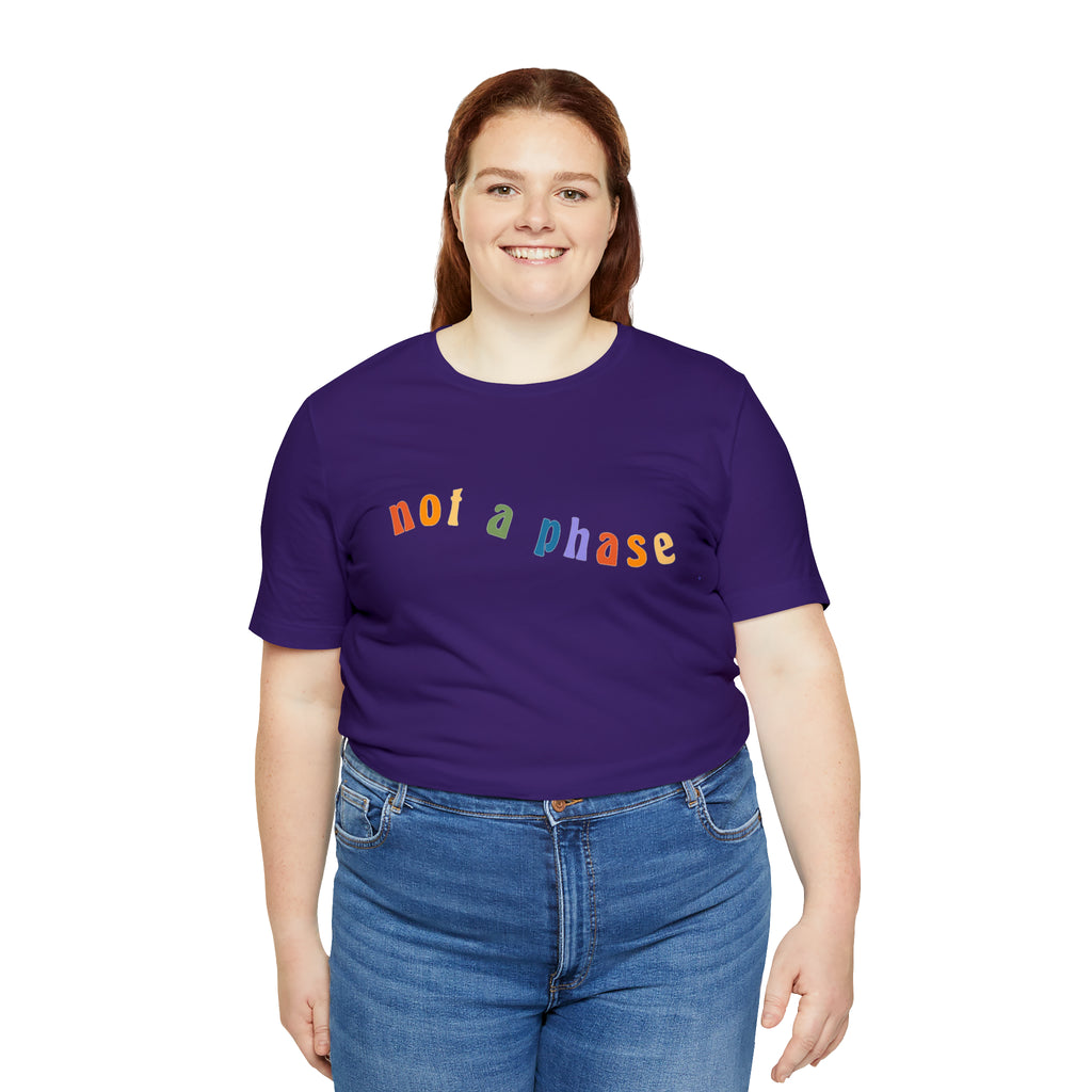 Not A Phase LGBTQIA+ Unisex Shirt | Not A Phase Rainbow Gay Pride Shirt