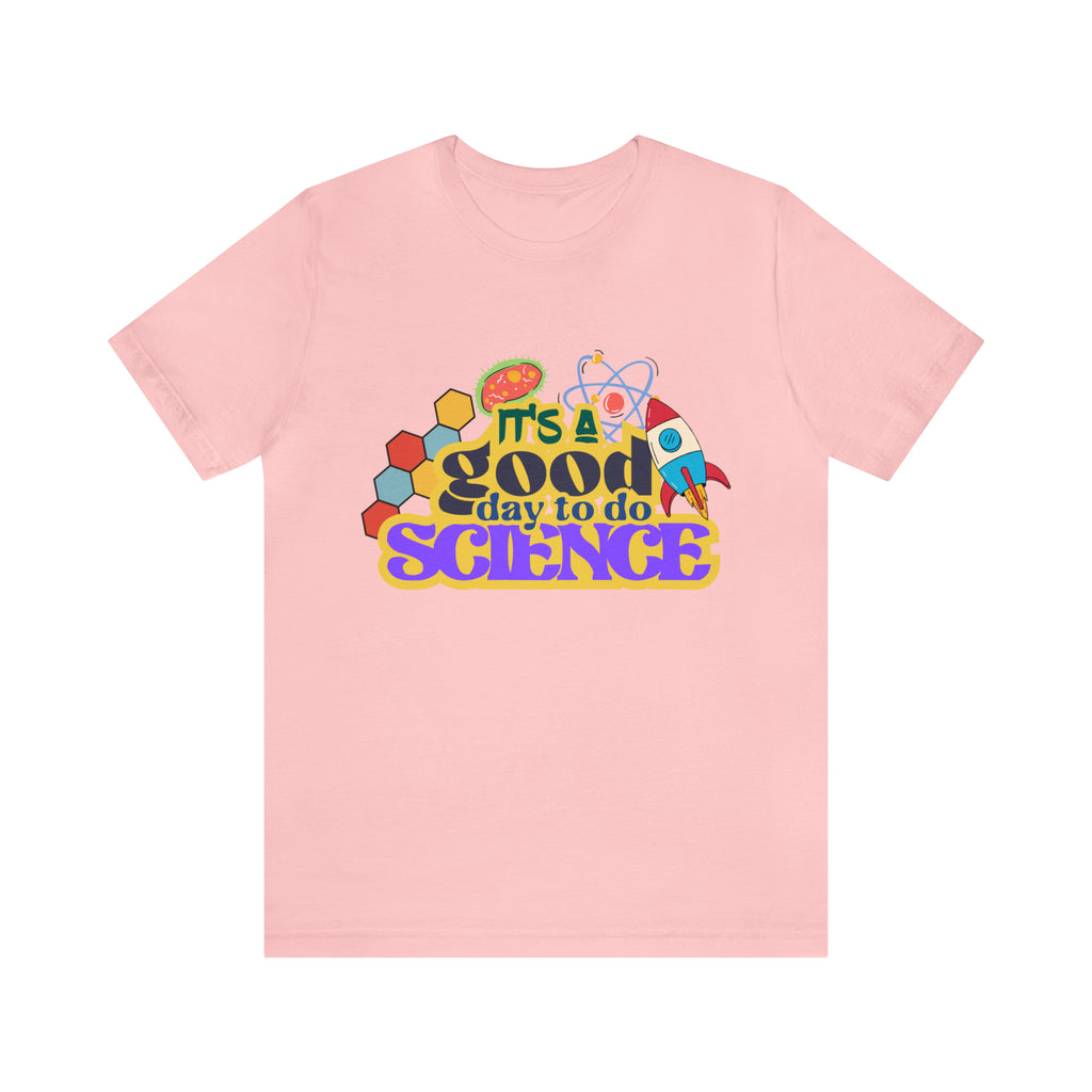 It's a Good Day to Study Science | School Unisex T-Shirt