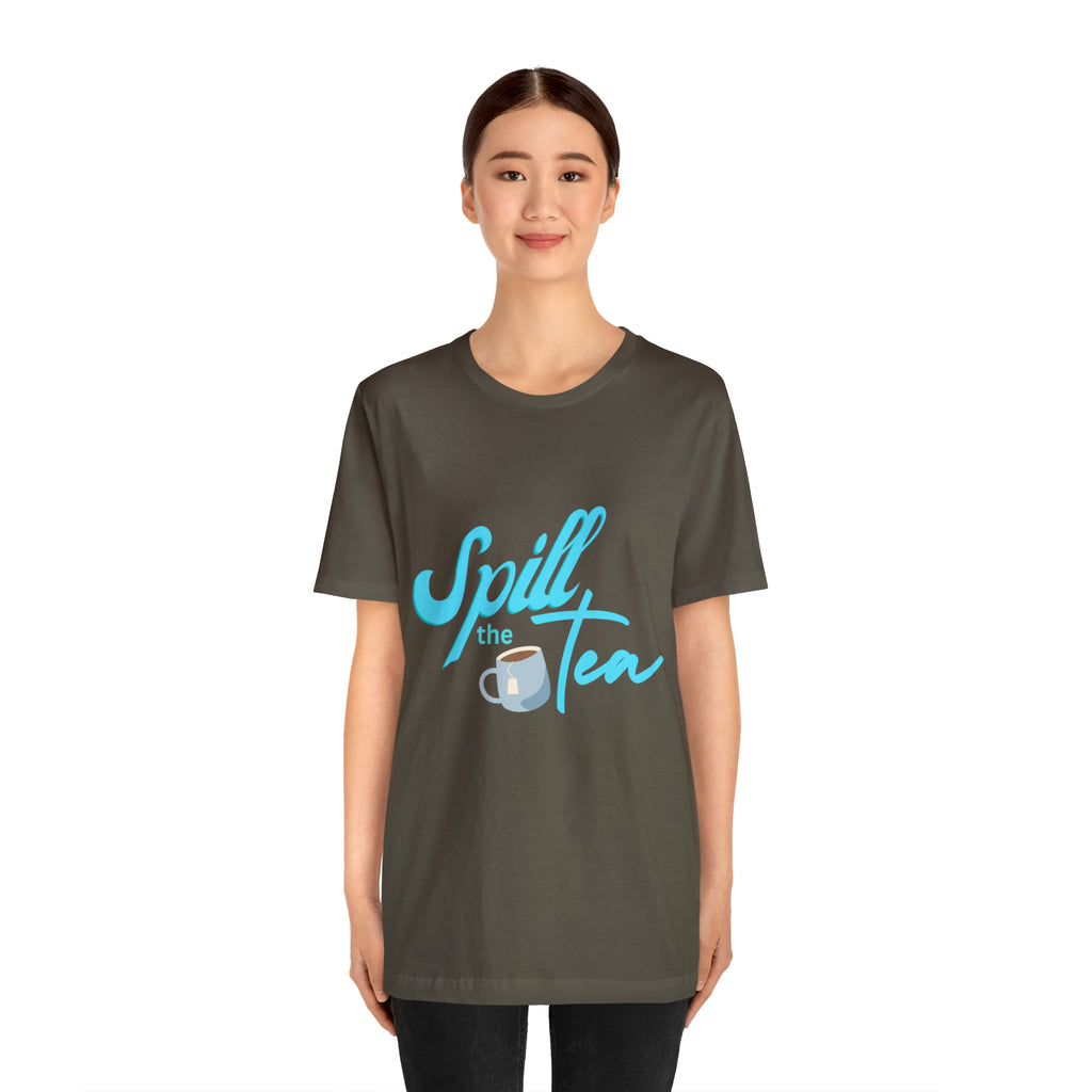 Spill The Tea Shirt | Millennial Collection Unisex T-Shirt