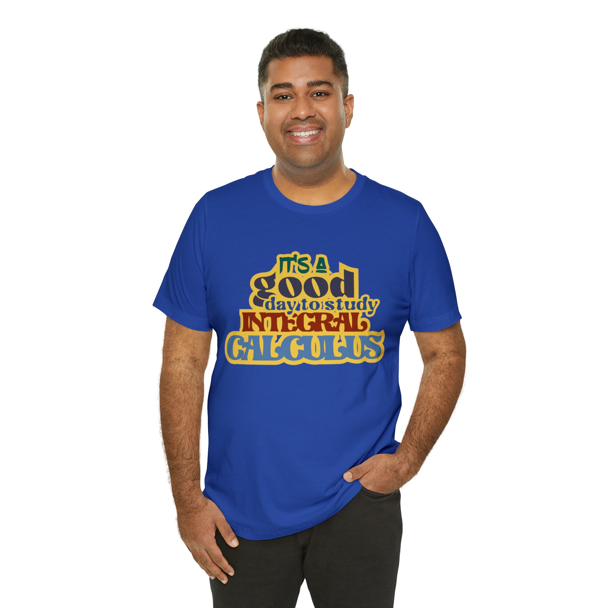 It's a Good Day to Study Integral Calculus | School Unisex T-Shirt