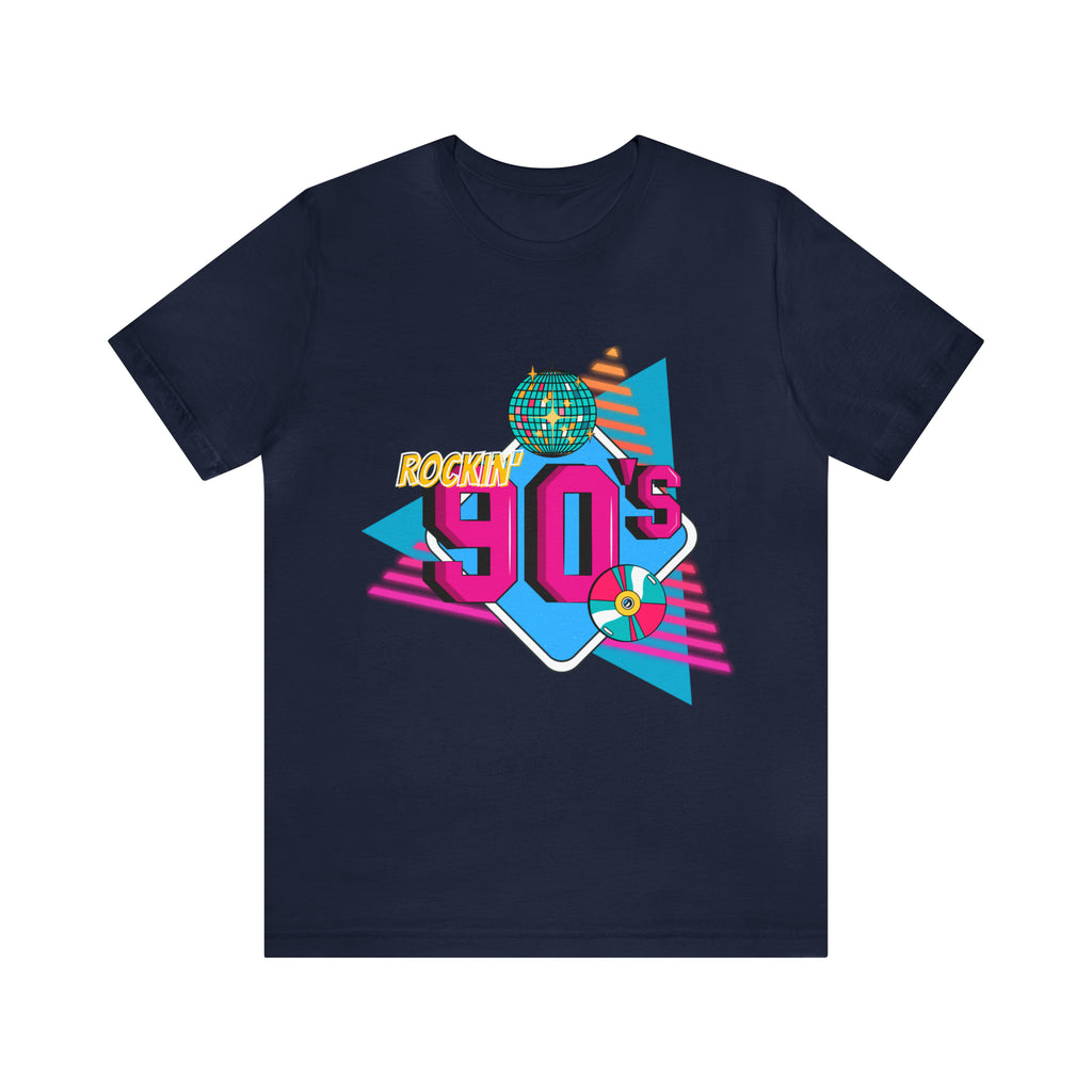 Rockin' 90's Shirt | Retro Vibes Unisex T-Shirt