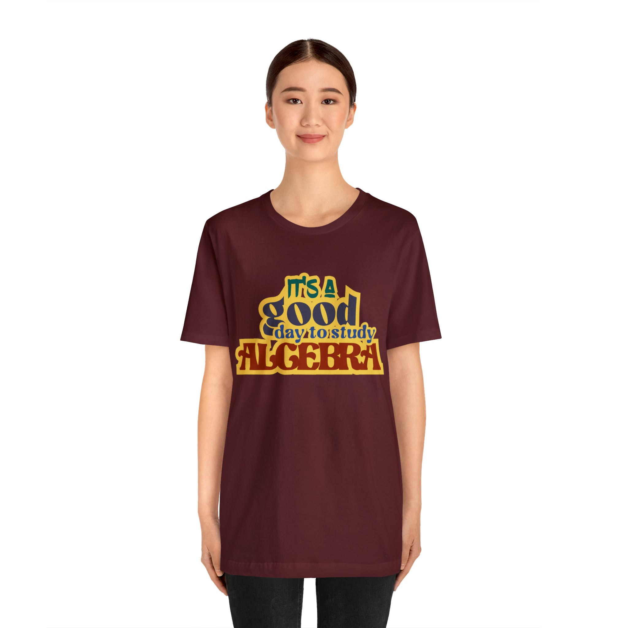 It's a Good Day to Algebra Science | School Unisex T-Shirt