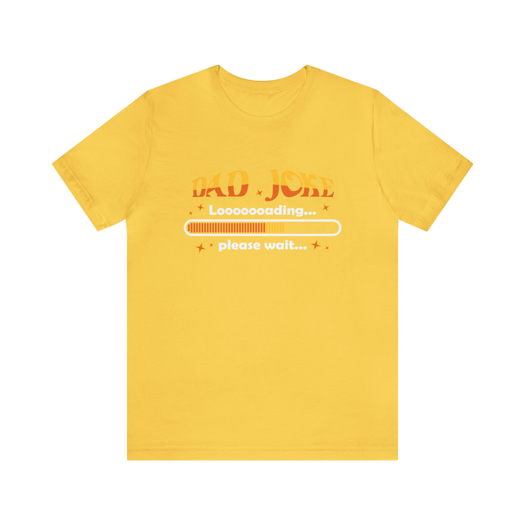 Loading Dad Joke Shirt | National Joke Day Tshirt