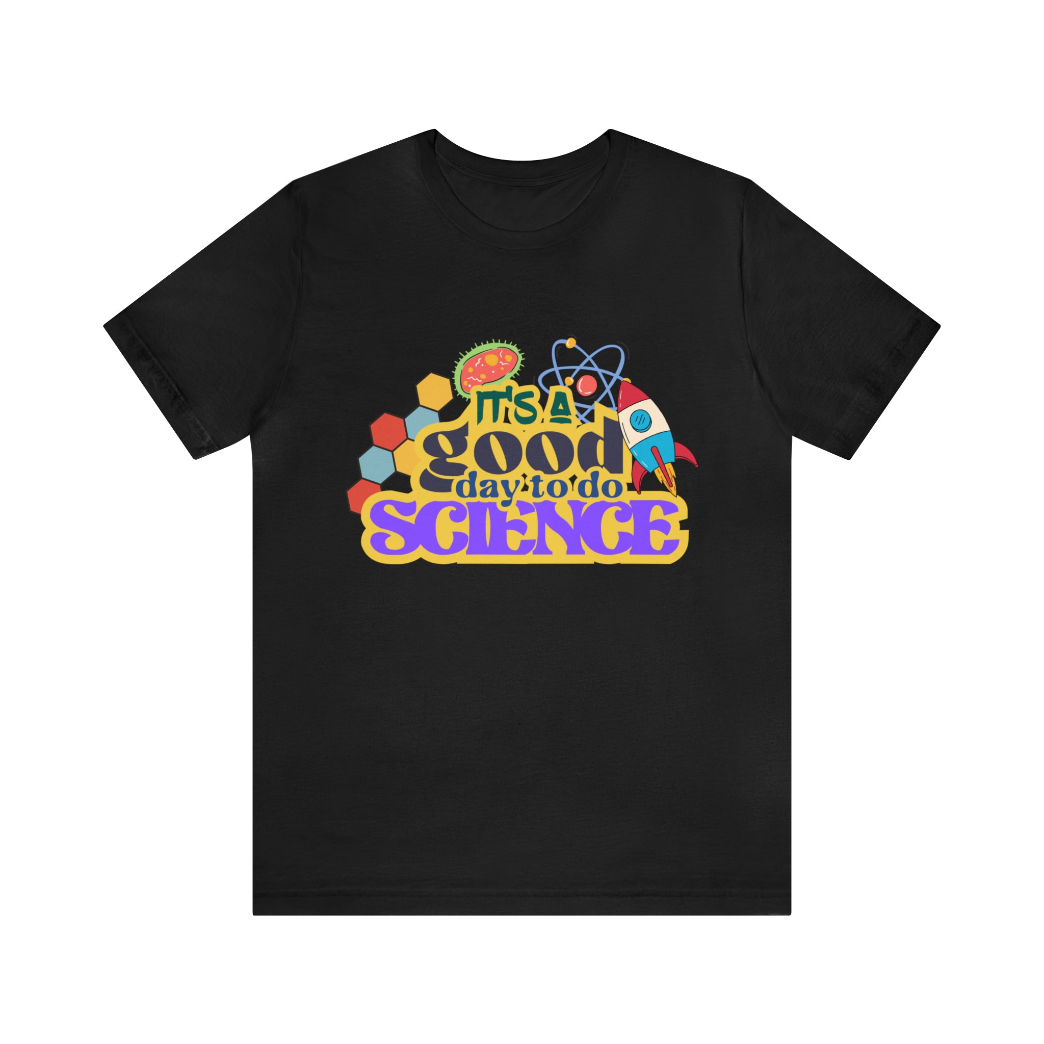 It's a Good Day to Study Science | School Unisex T-Shirt