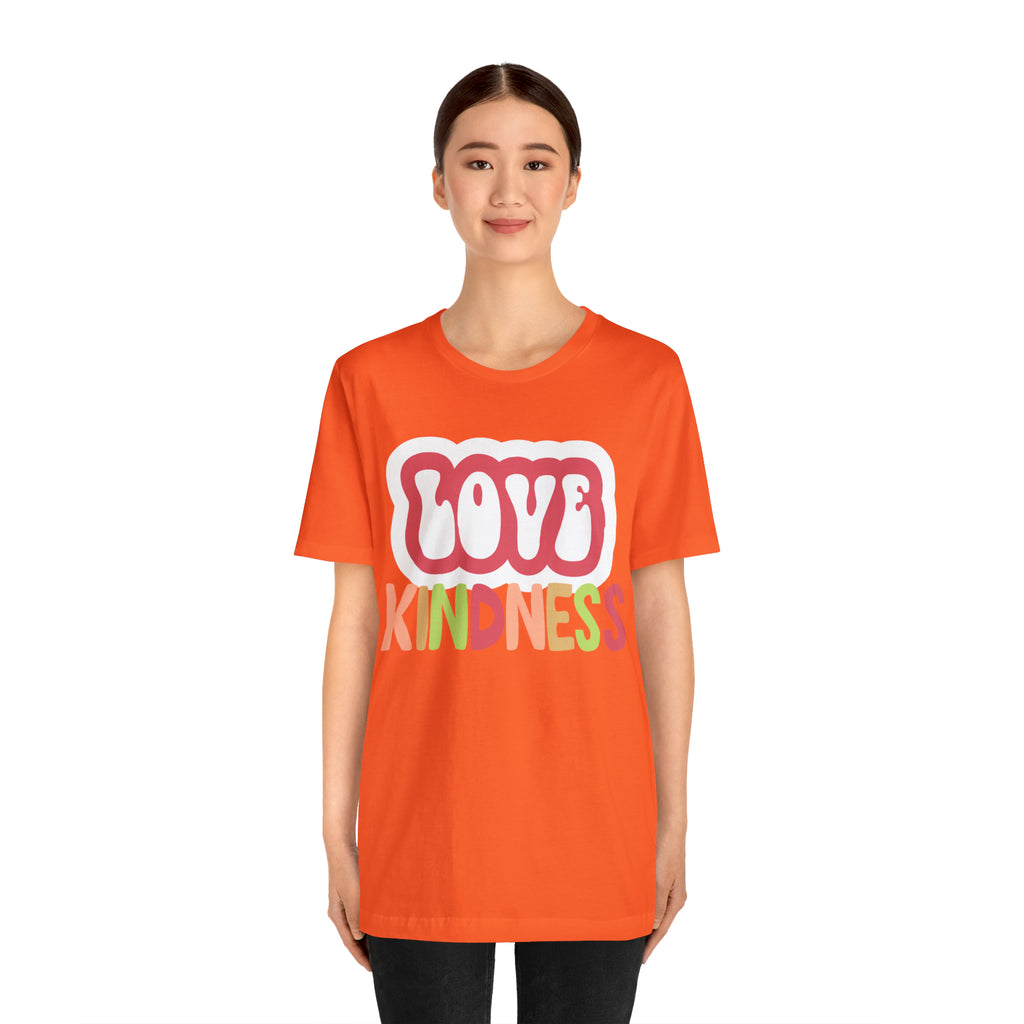 Love Kindness Shirt | International Love is Kind Day Unisex T-Shirt