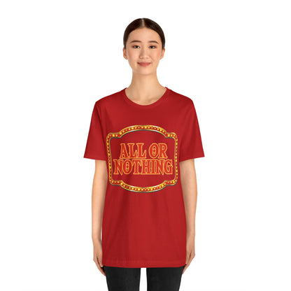 All or Nothing Day Shirt 2 | Poker Casino Unisex T-Shirt