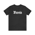 Bussin Street Shirt | Slang Urban Streetwear Unisex T-Shirt
