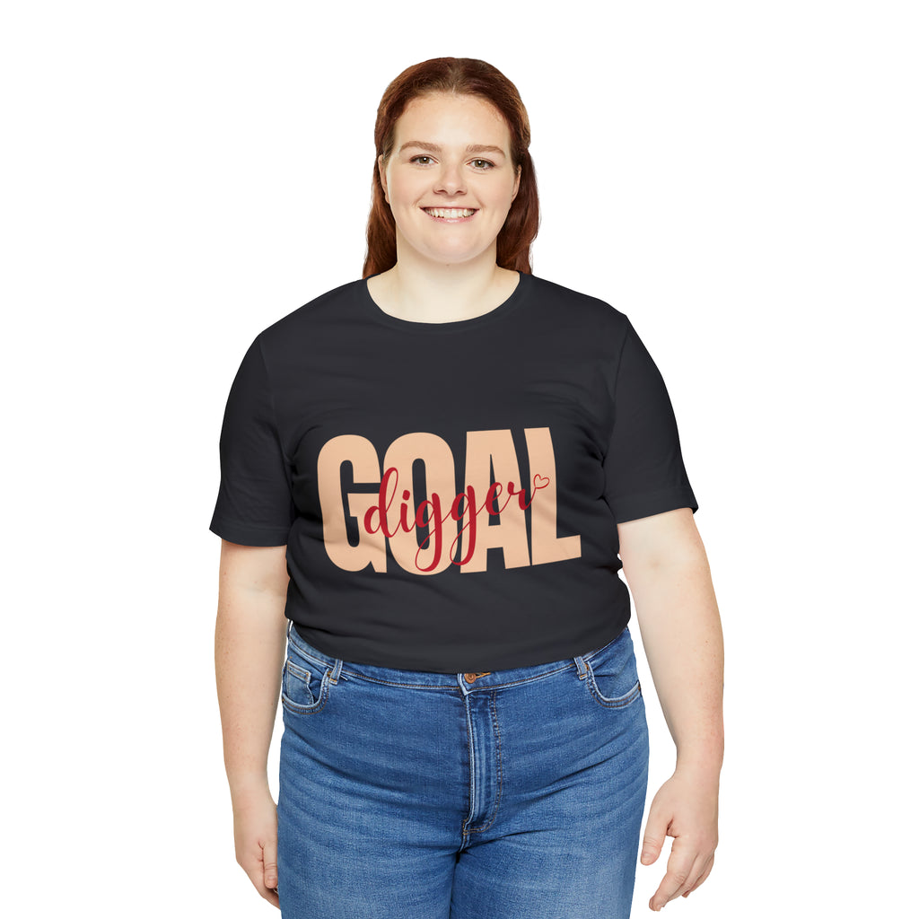 Goal Digger Shirt | Minimalist Statement Unisex T-Shirt