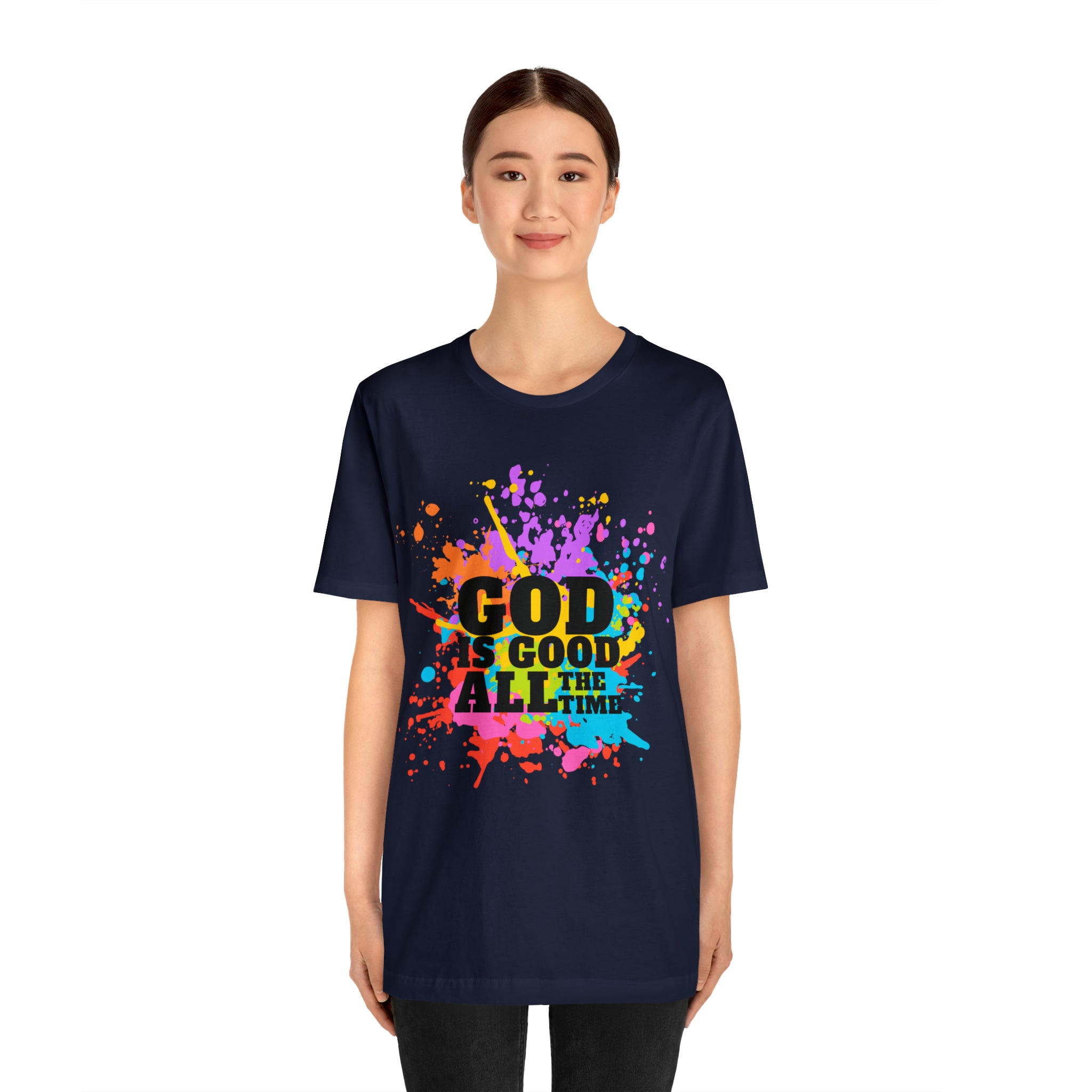 God Is Good All The Time Shirt | Faith In Fashion Unisex T-Shirt