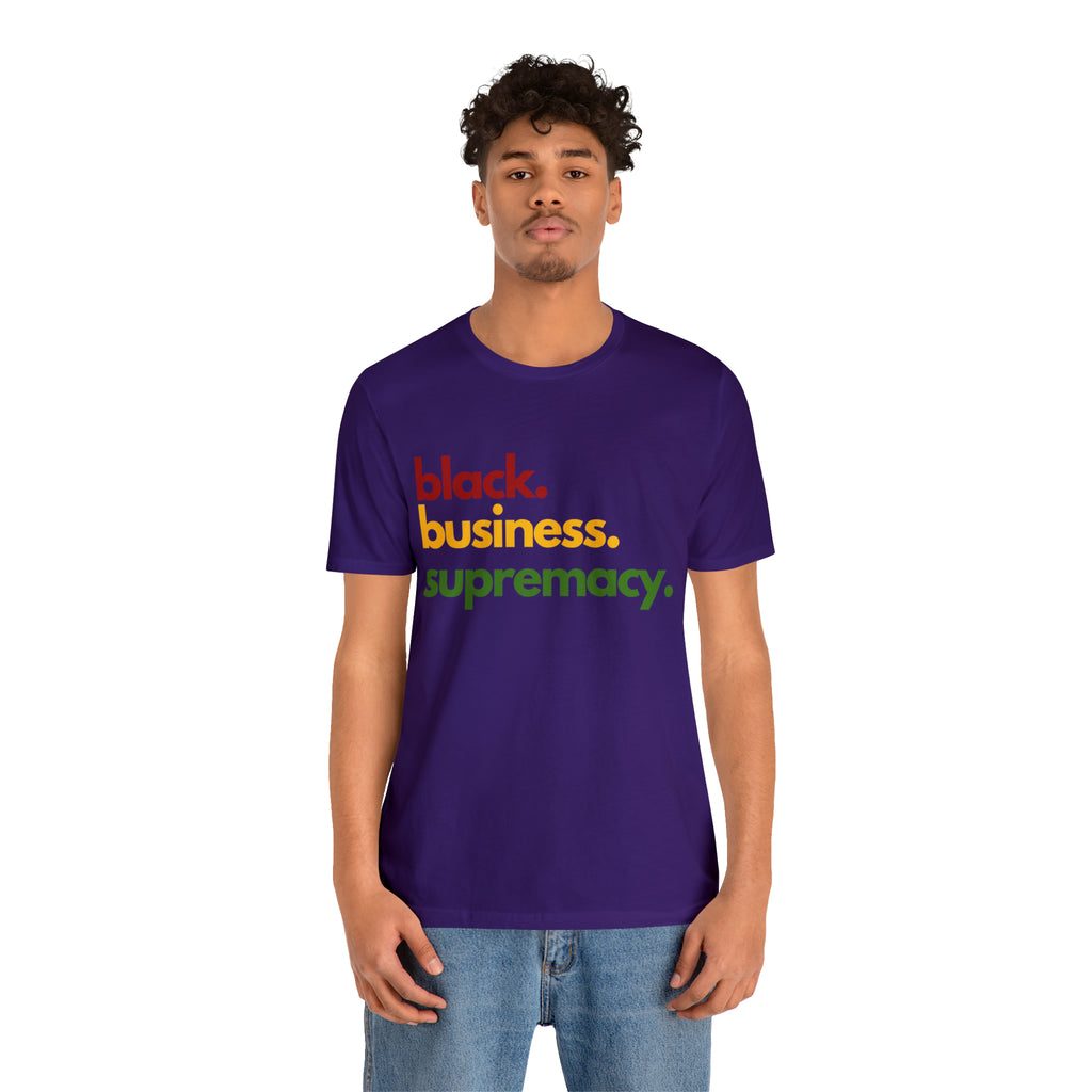 Black Business Supremacy Shirt | Support Black Businesses Unisex T-Shirt