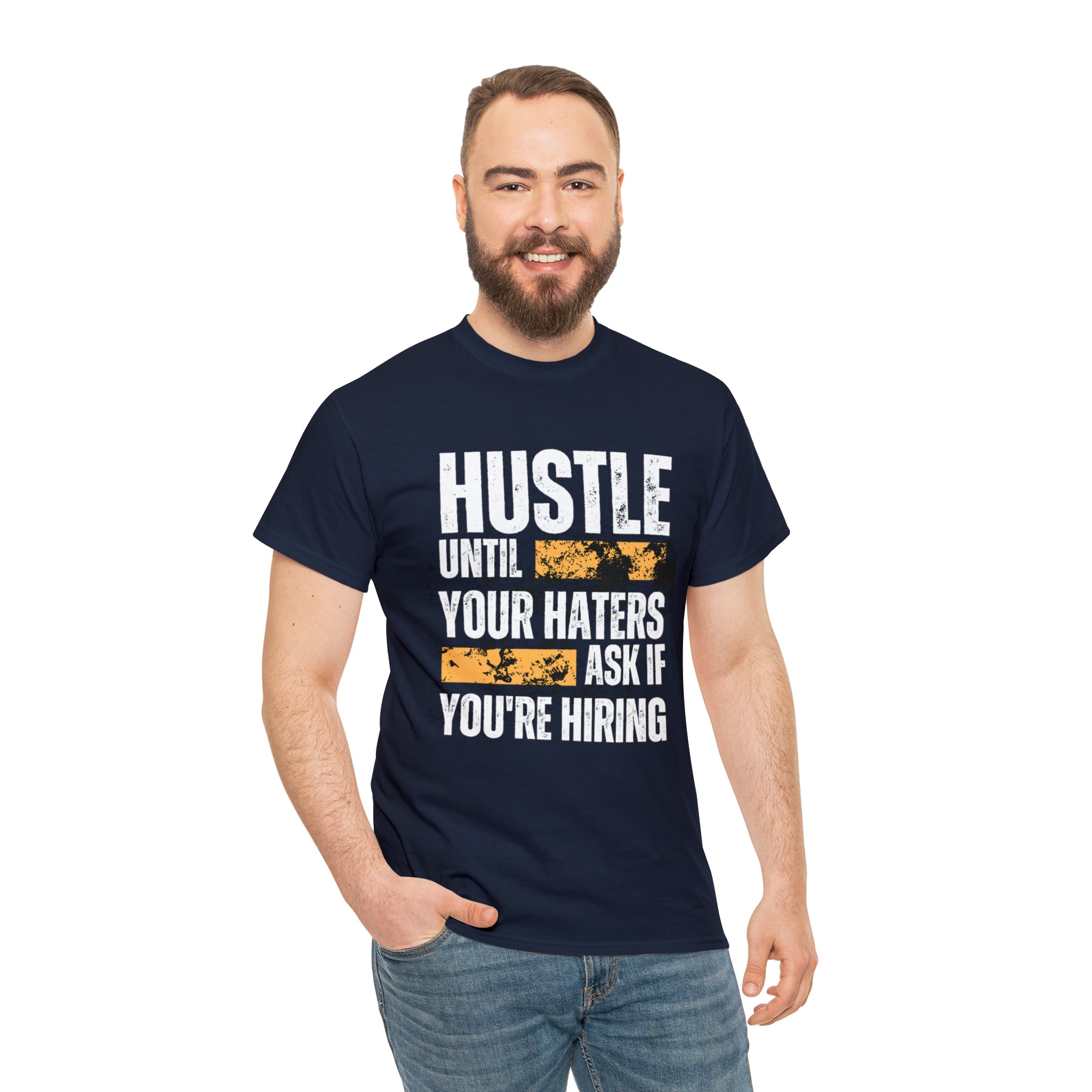 Hustle Until Your Haters Ask If You're Hiring Shirt | Humble Hustler Unisex T-Shirt