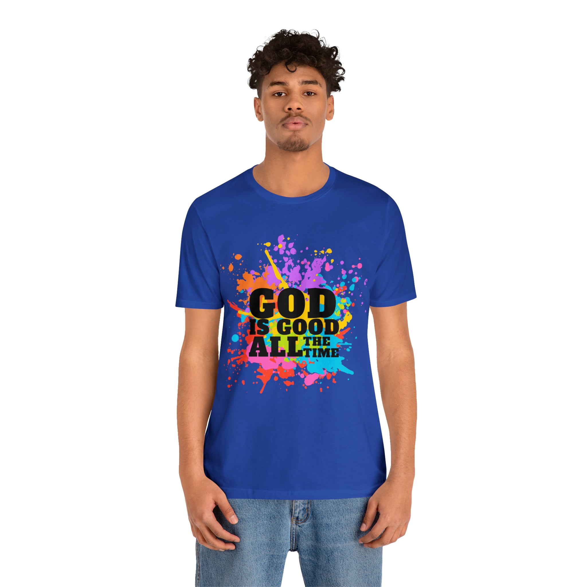 God Is Good All The Time Shirt | Faith In Fashion Unisex T-Shirt