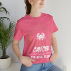 Cancer Zodiac Big Dick Energy Shirt | Zodiac Sign Statement T-Shirt