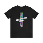 Free Your Mind Shirt | Trendy Statement Unisex T-Shirt
