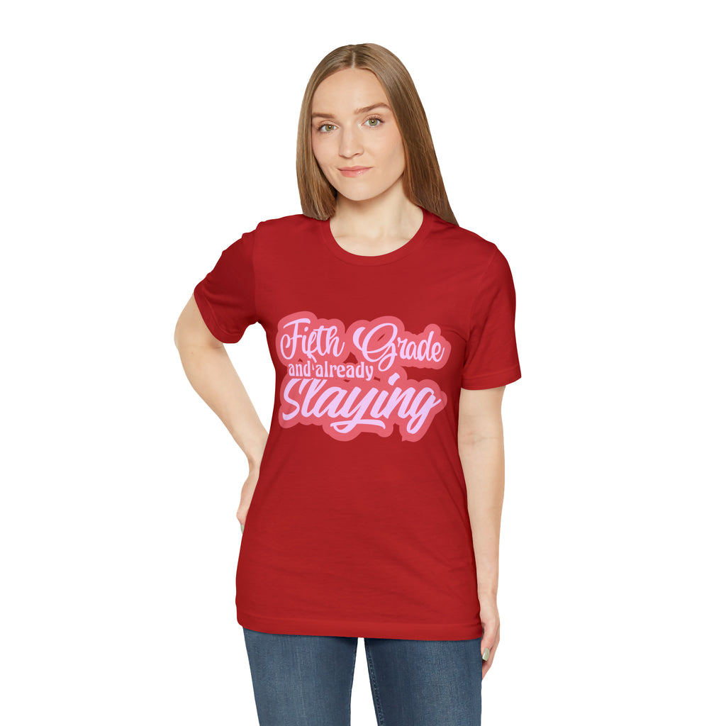 Slaying in Fifth Grade Shirt | Pink School Unisex T-Shirt