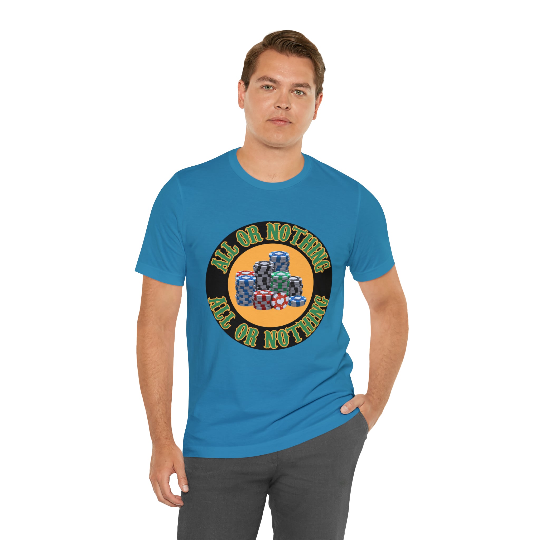 All or Nothing Day Shirt | Poker Casino Unisex T-Shirt