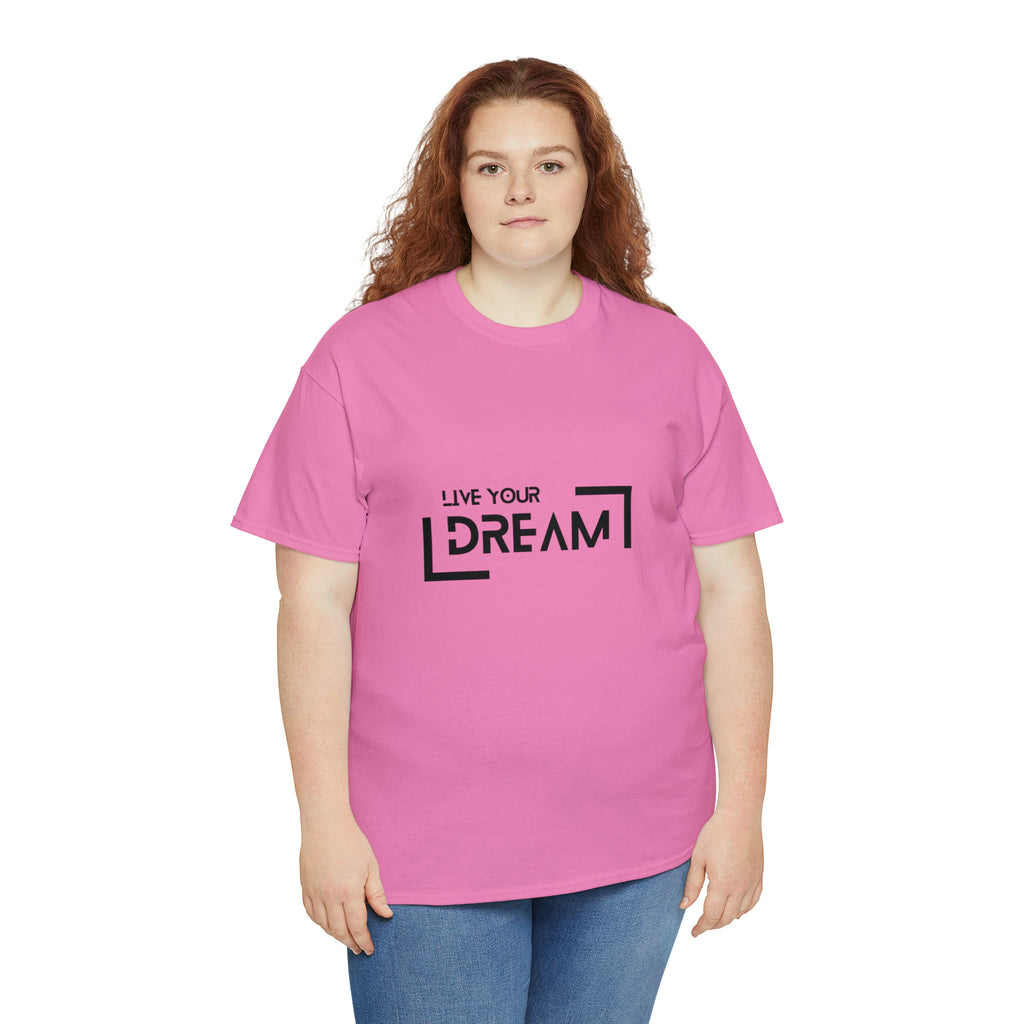 Live Your Dream | DreamChaser Unisex T-shirt
