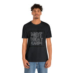 Not Today Karen Shirt | Millennial Collection Unisex T-Shirt