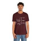 Stay True, Stay True Shirt | Minimalist Statement Unisex T-Shirt