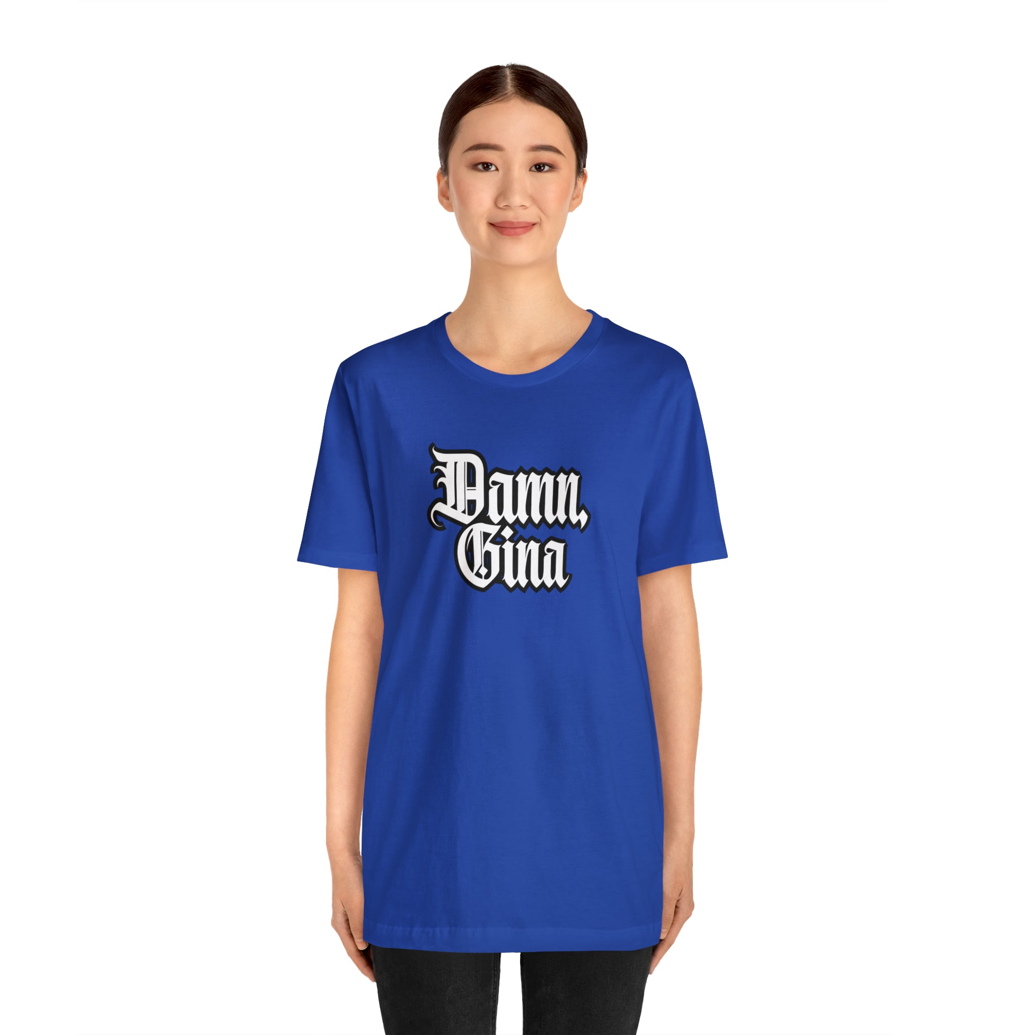Damn, Gina! Shirt | Urban Streetwear Unisex Statement T-Shirt