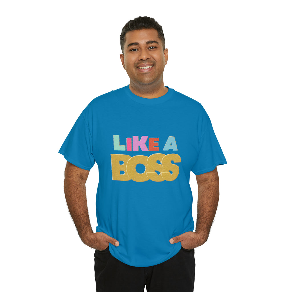 Like A Boss Shirt | Colorful Boss Vibes Statement Tee