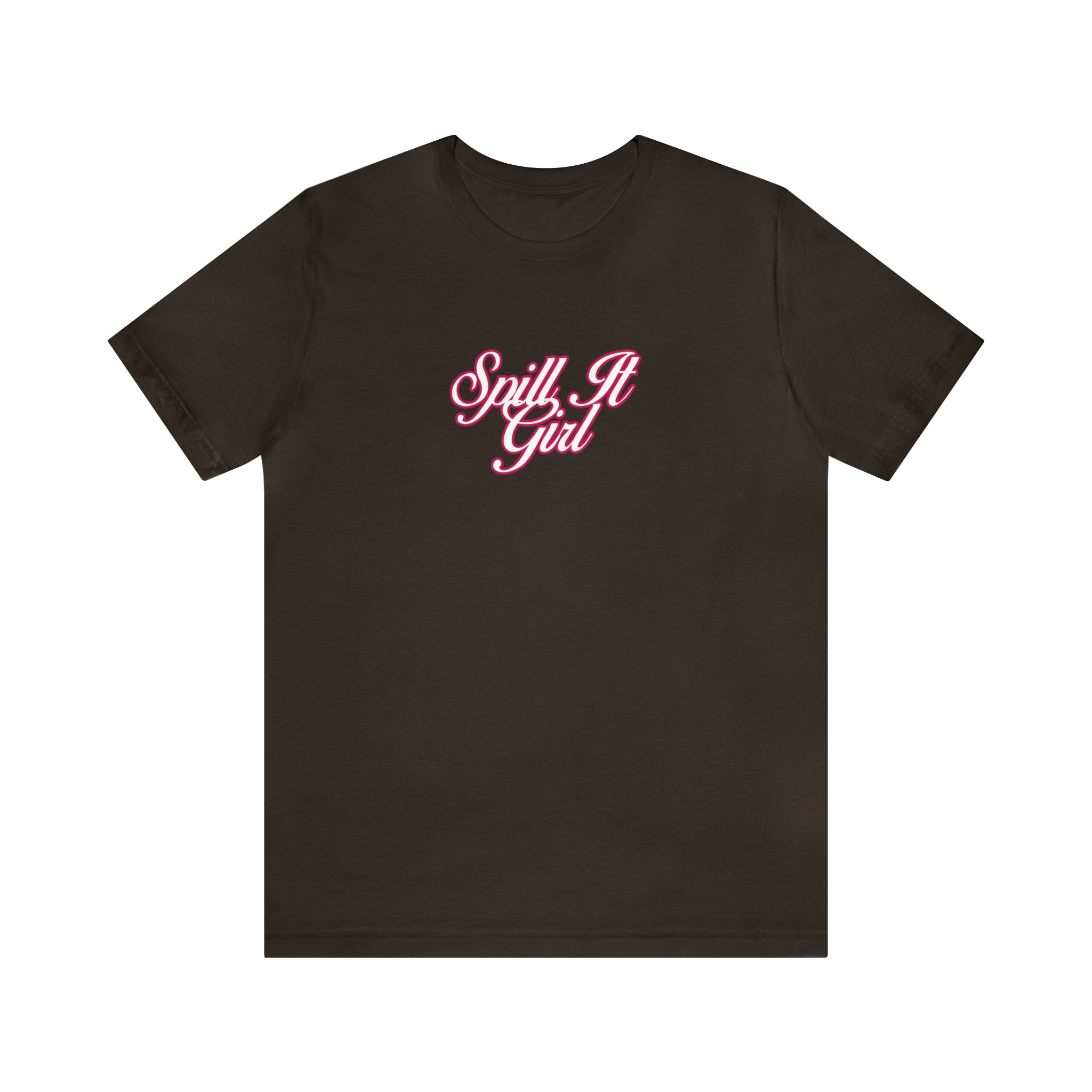 Spill the Tea Shirt | Spill it Girl Statement T-Shirt