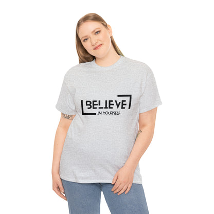 Believe In Yourself | Confidence Catalyst Statement Tee