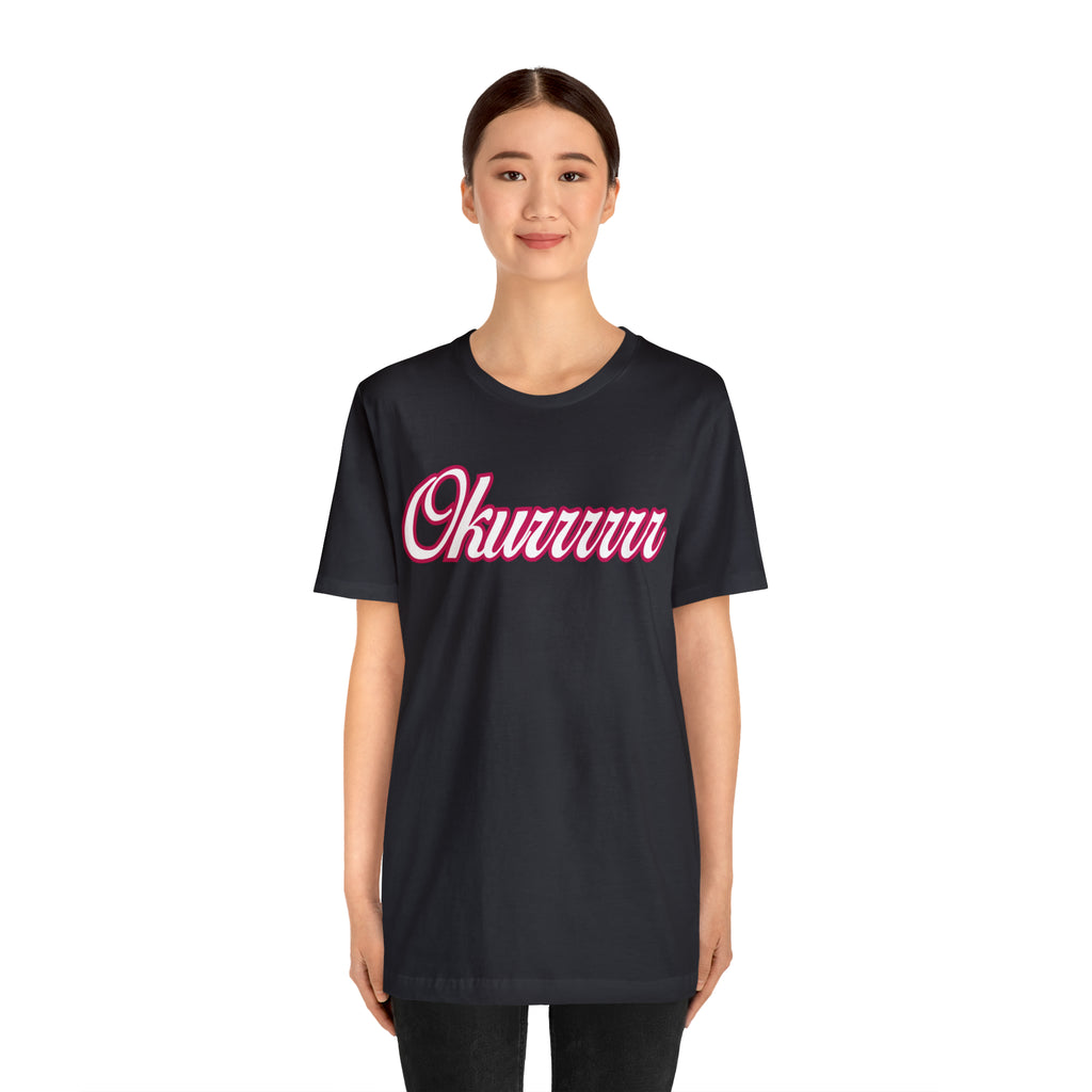 Okurrrr Shirt | Women's Slay Statement T-Shirt