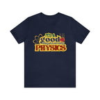 It's a Good Day to Study Physics Shirt | School Unisex T-Shirt