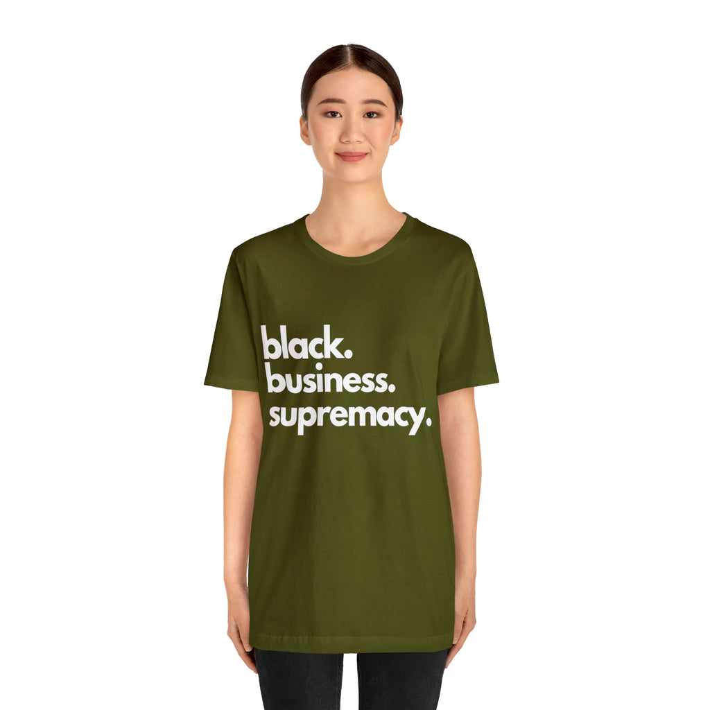 Black Business Supremacy Shirt 2 | Support Black Businesses Unisex T-Shirt